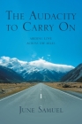 The Audacity to Carry On By June Samuel Cover Image