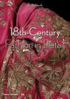 18th Century Fashion in Detail By Susan North Cover Image