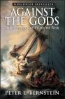 Against the Gods: The Remarkable Story of Risk By Peter L. Bernstein Cover Image