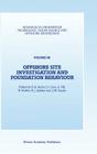 Offshore Site Investigation and Foundation Behaviour: Papers Presented at a Conference Organized by the Society for Underwater Technology and Held in (Advances in Underwater Technology #28) Cover Image