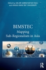 Bimstec: Mapping Sub-Regionalism in Asia By Adluri Subramanyam Raju (Editor), Anasua Basu Ray Chaudhury (Editor) Cover Image