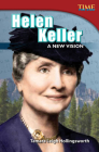 Helen Keller: A New Vision (Time for Kids Nonfiction Readers: Level 4.7) Cover Image