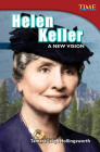 Helen Keller: A New Vision (TIME FOR KIDS®: Informational Text) Cover Image