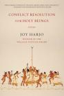 Conflict Resolution for Holy Beings: Poems By Joy Harjo Cover Image