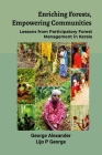 Enriching Forests, Empowering Communities: Lessons from Participatory Forest Management in Kerala Cover Image