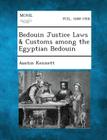 Bedouin Justice Laws & Customs Among the Egyptian Bedouin By Austin Kennett Cover Image