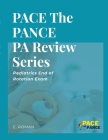 PACE The PANCE PA Review Series: Pediatrics End of Rotation Exam By Eric A. Roman Cover Image