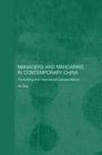 Managers and Mandarins in Contemporary China: The Building of an International Business (Routledge Studies on the Chinese Economy) Cover Image