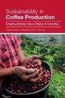 Sustainability in Coffee Production: Creating Shared Value Chains in Colombia Cover Image