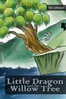 Little Dragon and the Willow Tree By Pandu Dirgantara (Illustrator), Tim Johnson Cover Image