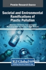 Societal and Environmental Ramifications of Plastic Pollution By Nisha Gaur (Editor), Eti Sharma (Editor), Tuan Anh Nguyen (Editor) Cover Image