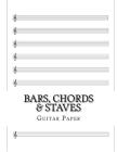 Bars, Chords & Staves By Guitar Paper Cover Image