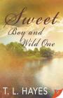 Sweet Boy and Wild One By T. L. Hayes Cover Image