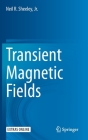 Transient Magnetic Fields By Neil R. Sheeley Jr Cover Image