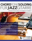 Chord Tone Soloing für Jazzgitarre By Joseph Alexander Cover Image