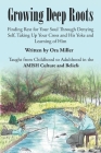 Growing Deep Roots: Finding Rest for Your Soul Through Denying Self, Taking Up Your Cross and His Yoke and Learning of Him By Ora Miller Cover Image