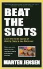 Beat the Slots! By Marten Jensen Cover Image