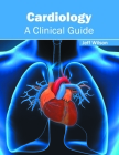 Cardiology: A Clinical Guide Cover Image