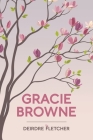 Gracie Browne By Deirdre Fletcher Cover Image