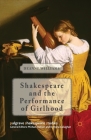 Shakespeare and the Performance of Girlhood (Palgrave Shakespeare Studies) Cover Image