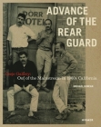 Advance of the Rear Guard: Ceeje Gallery: Out of the Mainstream in 1960s California By Michael Duncan (Editor), Michael Duncan (Memoir by), Kristine McKenna (Memoir by) Cover Image