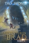 Adventures on Brad omnibus 4-6.: Books 4-6. By Tao Wong Cover Image