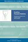 Enabling Precision Medicine: The Role of Genetics in Clinical Drug Development: Proceedings of a Workshop By National Academies of Sciences Engineeri, Health and Medicine Division, Board on Health Sciences Policy Cover Image