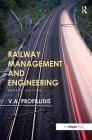 Railway Management and Engineering: Fourth Edition By V. Profillidis Cover Image