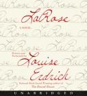 Larose By Louise Erdrich, Louise Erdrich (Read by) Cover Image
