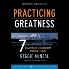 Practicing Greatness: 7 Disciplines of Extraordinary Spiritual Leaders Cover Image