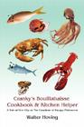 Cranky's Bouillabaisse Cookbook & Kitchen Helper: A Tale of One City or The Creations of Hungry Fishermen Cover Image