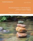 Professional Counseling: A Process Guide to Helping with Mylab Counseling with Pearson Etext -- Access Card Package [With Access Code] By Harold Hackney, Janine Bernard Cover Image