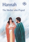 Hannah: The Mother Who Prayed By Carine MacKenzie Cover Image