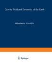 Gravity Field and Dynamics of the Earth By Milan Bursa, J. Tauer (Translator), Karel Pec Cover Image
