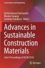Advances in Sustainable Construction Materials: Select Proceedings of Ascm 2019 (Lecture Notes in Civil Engineering #68) By Rathish Kumar Pancharathi (Editor), Bhaskar Sangoju (Editor), Sandeep Chaudhary (Editor) Cover Image