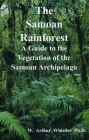 The Samoan Rainforest: A Guide to the Vegetation of the Samoan Archipelago Cover Image