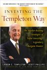 Investing the Templeton Way: The Market-Beating Strategies of Value Investing's Legendary Bargain Hunter By Lauren Templeton, Scott Phillips Cover Image