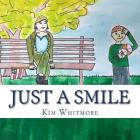 Just A smile By Kim Whitmore Cover Image