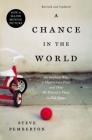 A Chance in the World: An Orphan Boy, a Mysterious Past, and How He Found a Place Called Home Cover Image