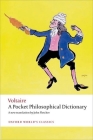 A Pocket Philosophical Dictionary (Oxford World's Classics) By Voltaire, John Fletcher, Nicholas Cronk Cover Image