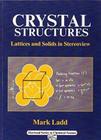 Crystal Structures: Lattices and Solids in Stereoview (Horwood Series in Chemical Science) Cover Image