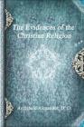 The Evidences of the Christian Religion By Anthony Uyl (Editor), Archibald Alexander DD Cover Image