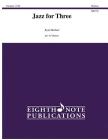 Jazz for Three: Score & Parts (Eighth Note Publications) Cover Image