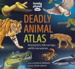 Lonely Planet Kids Deadly Animal Atlas Cover Image