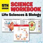 5th Grade Science Workbook: Life Sciences & Biology Cover Image