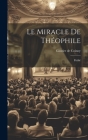 Le Miracle de Théophile: Publié By Gautier De Coinoy Cover Image