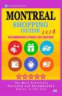 Montreal Shopping Guide 2018: Best Rated Stores in Montreal, Canada - Stores Recommended for Visitors, (Shopping Guide 2018) By Anna H. Waugh Cover Image