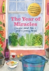 The Year of Miracles: Recipes About Love + Grief + Growing Things Cover Image