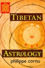 Tibetan Astrology By Philippe Cornu Cover Image