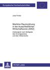 Maritime Raumordnung in Der Ausschließlichen Wirtschaftszone (Awz): Zulaessigkeit Nach Maßgabe Des Grundgesetzes Und Des Voelkerrechts By Julia Forkel Cover Image